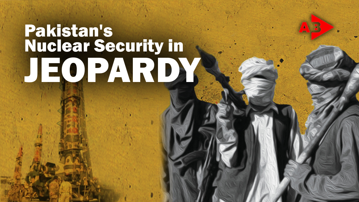 Pakistan’s Nuclear Security in Jeopardy Amid TTP Terror Threat